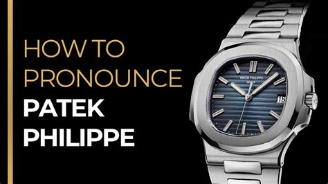 audemars piguet prunounciaiton|how to say patek philippe.